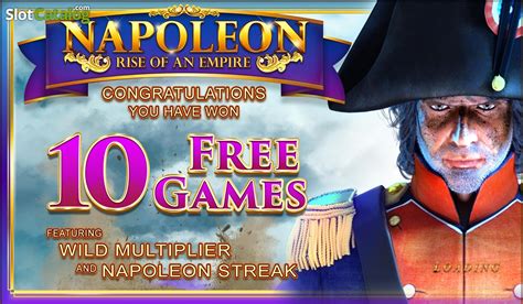 napoleon games free spin|Napoleon Rise of an Empire Slot .